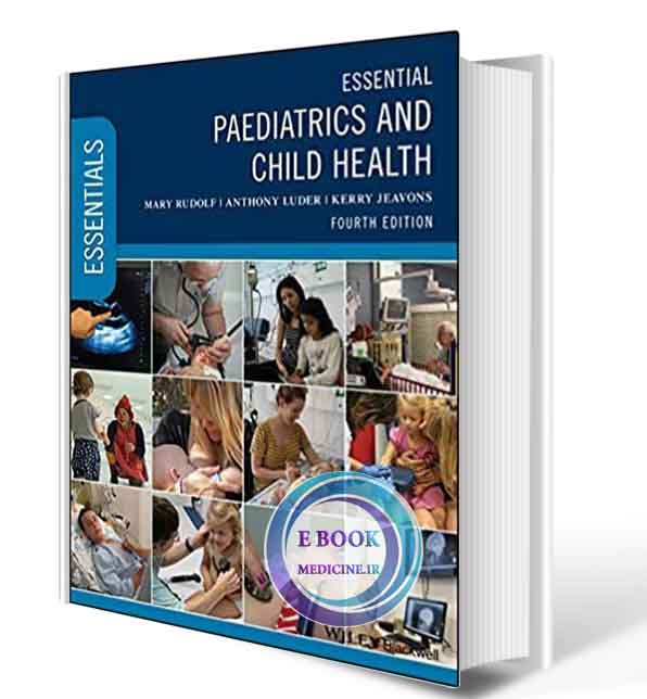 دانلود کتاب Essential Paediatrics and Child Health (Essentials) 4th Edition  2021 (ORIGINAL PDF)